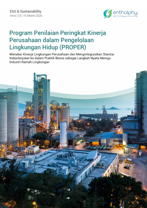 Program Penilaian Peringkat Kinerja Perusahaan dalam Pengelolaan Lingkungan Hidup (PROPER): Menakar Kinerja Lingkungan Perusahaan dan Mengintegrasikan Standar Keberlanjutan ke dalam Praktik Bisnis sebagai Langkah Nyata Menuju Industri Ramah Lingkungan